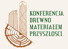 Konferencja Drewno materiałem przyszłości